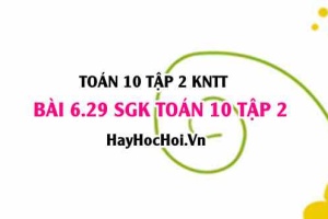 Bài 6.29 SGK Toán 10 tập 2 Kết nối tri thức